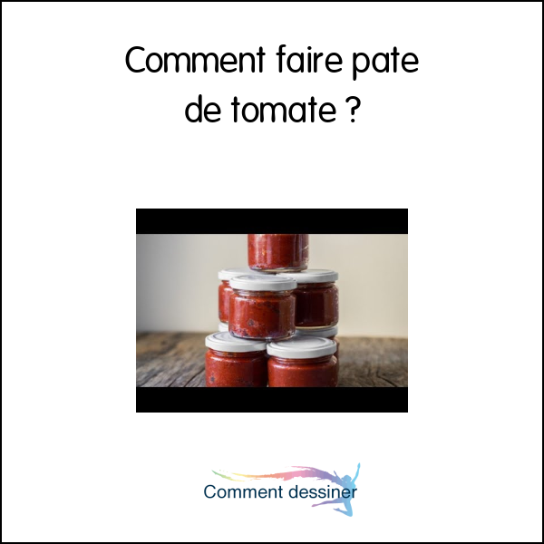 Comment faire pate de tomate